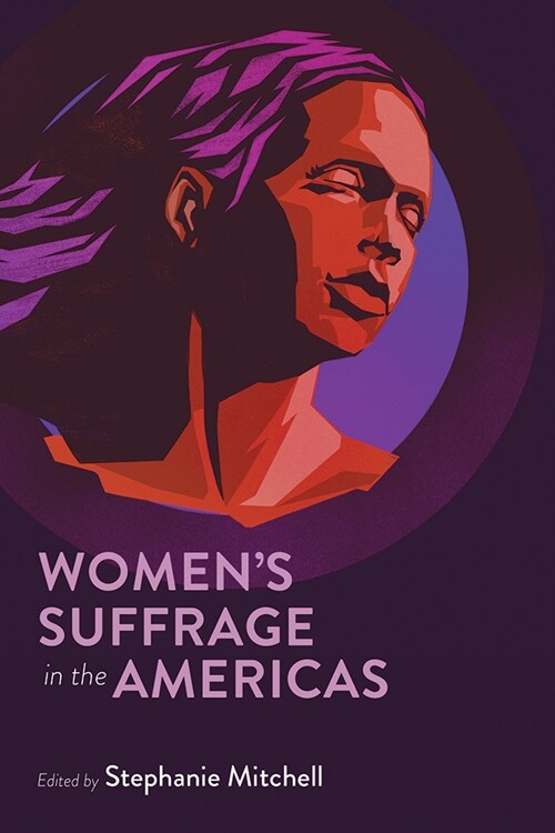 Womens Suffrage in the Americas (Hardcover)