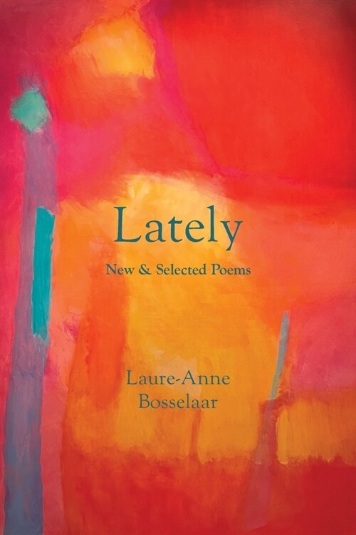 Lately: New and Selected Poems (Paperback)