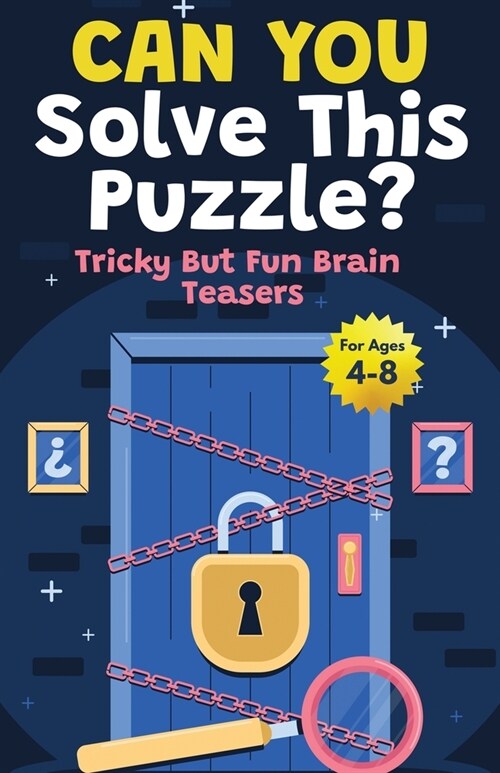 White Elephant Gifts for Kids: Can You Solve This Puzzle? Tricky But Fun Brain Teasers for Kids 4-8: Gifts For Boys and Girls Fun For The Whole Famil (Paperback)