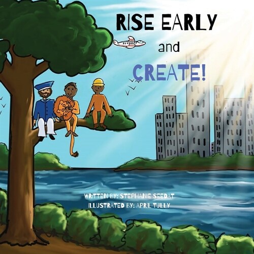 Rise Early and Create (Paperback)