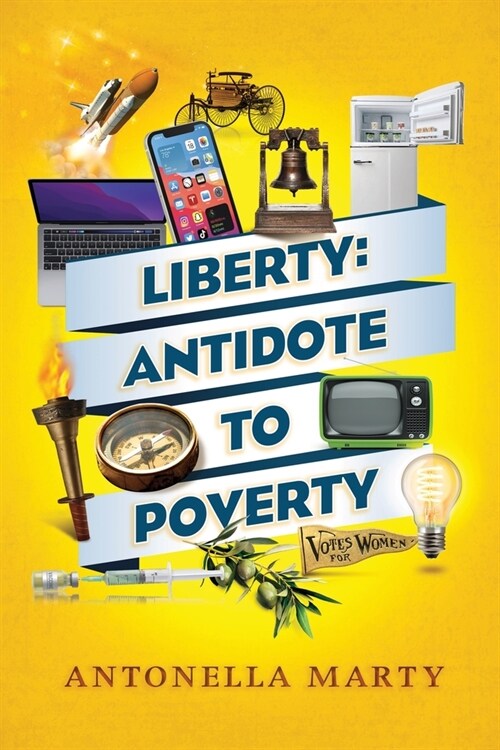 Liberty: Antidote to Poverty (Paperback)