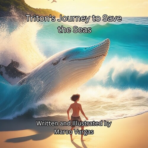 Tritons Journey to Save the Seas (Paperback)