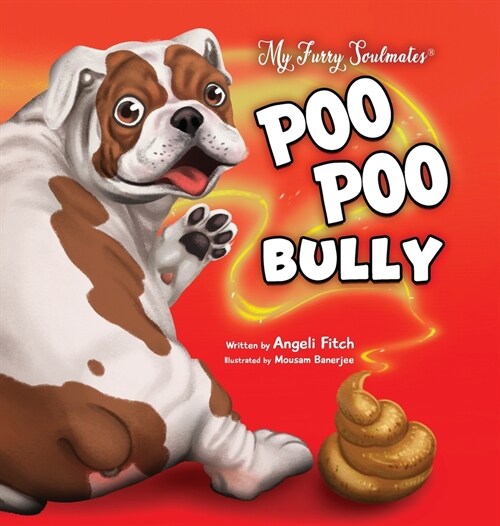 Poo Poo Bully: A laugh out loud childrens book about a cat, a dog, and friendship over stinky poop (Hardcover)