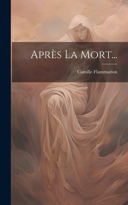 Apr? La Mort... (Hardcover)