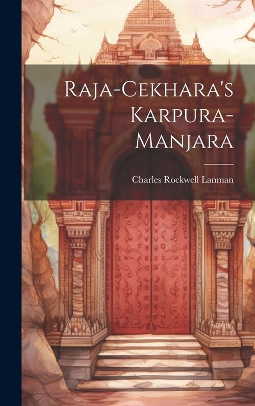 Raja-Cekharas Karpura-Manjara (Hardcover)