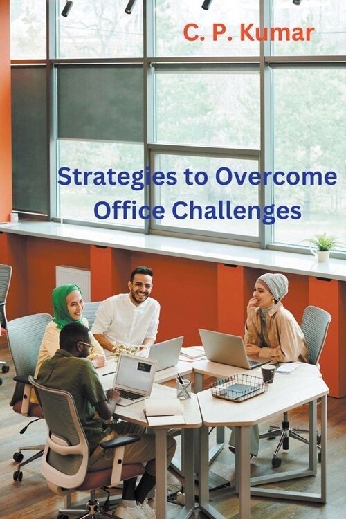Strategies to Overcome Office Challenges (Paperback)