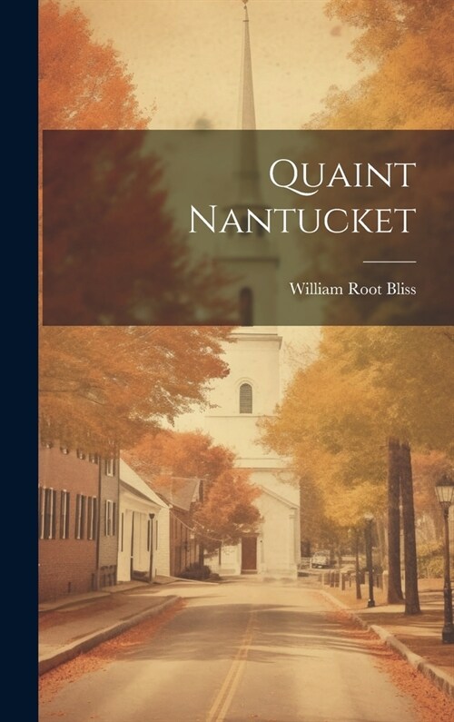 Quaint Nantucket (Hardcover)