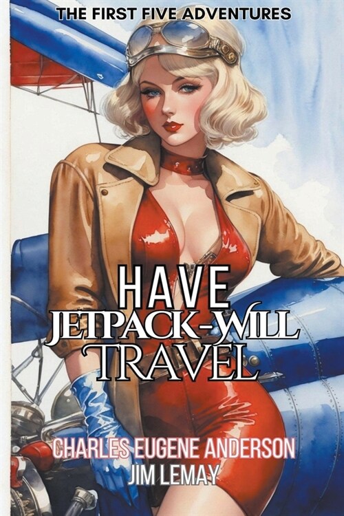 Have Jetpack - Will Travel: The First Five Adventures (Paperback)