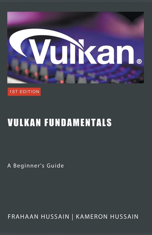 Vulkan Fundamentals: A Beginners Guide (Paperback)