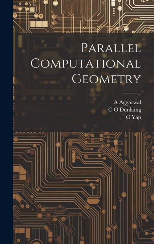 Parallel Computational Geometry (Hardcover)
