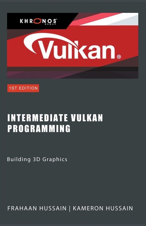 Intermediate Vulkan Programming: Building 3D Graphics (Paperback)
