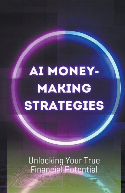 AI Money-Making Strategies (Paperback)