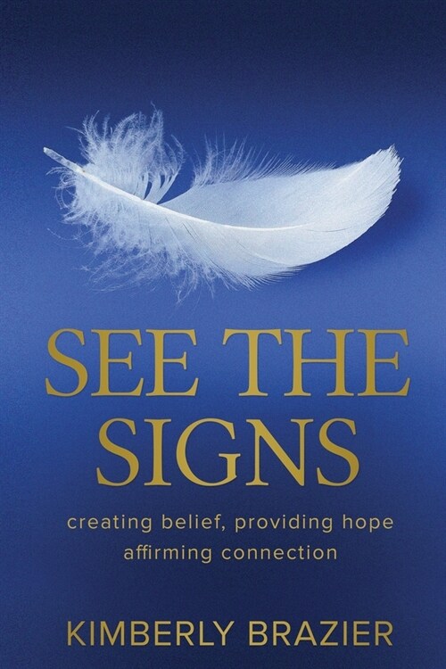 See The Signs: creating belief, providing hope, affirming connection (Paperback)