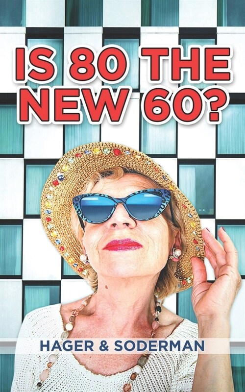 Is 80 the New 60? (Paperback)