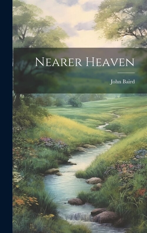 Nearer Heaven (Hardcover)