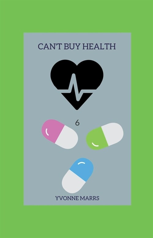 Cant Buy Health 6 (Paperback)