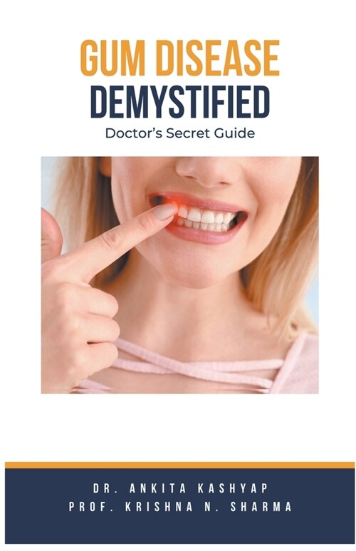 Gum Diseases Demystified: Doctors Secret Guide (Paperback)