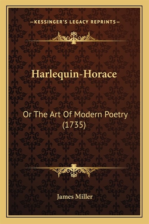 Harlequin-Horace: Or The Art Of Modern Poetry (1735) (Paperback)