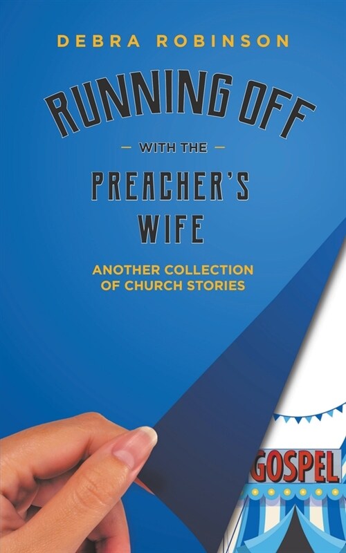 Running Off with the Preachers Wife (Paperback)