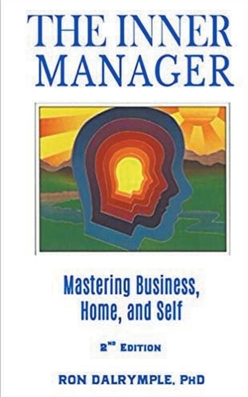 The Inner Manager: Mastering Business, Home and Self (Paperback)