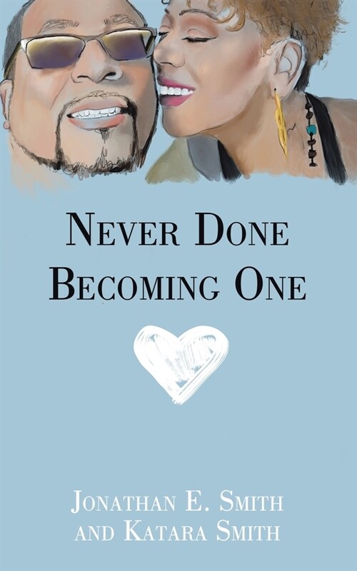 Never Done Becoming One (Paperback)