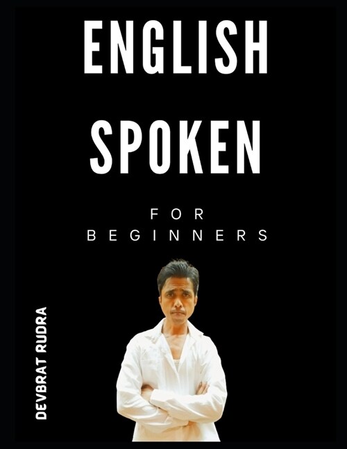 English Spoken Book For Beginners Daily Use 1200+ English to Hindi Sentences (Paperback)