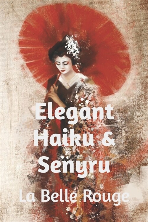 Elegant Haiku & Senryu (Paperback)