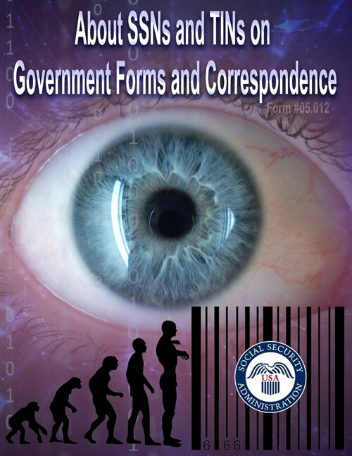 About SSNs and TINs on Government Forms and Correspondence: Form #05.012 (Paperback)