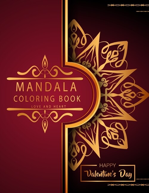 Mandala Coloring Book: Love And Heart - Valentines Day Edition - 50 Romantic Luxury Mandalas - Adult Coloring Book - An emotional coloring e (Paperback)