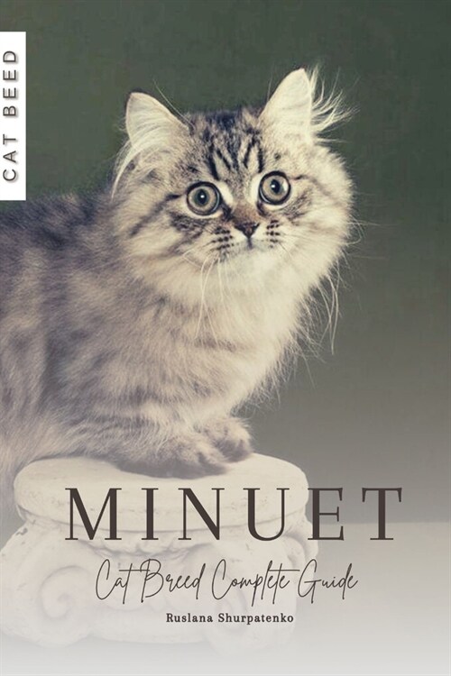 Minuet: Cat Breed Complete Guide (Paperback)