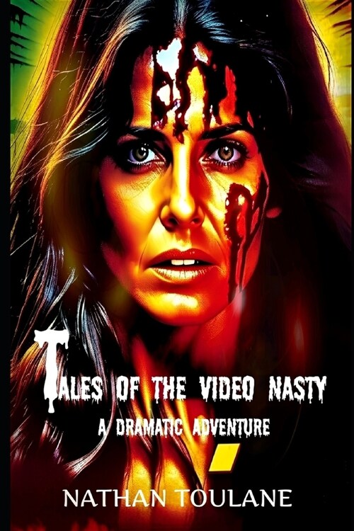 Tales of the Video Nasty: A Dramatic Adventure (Paperback)