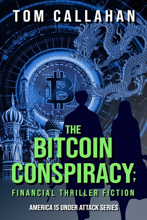 The Bitcoin Conspiracy: Financial Thriller Fiction (Paperback)