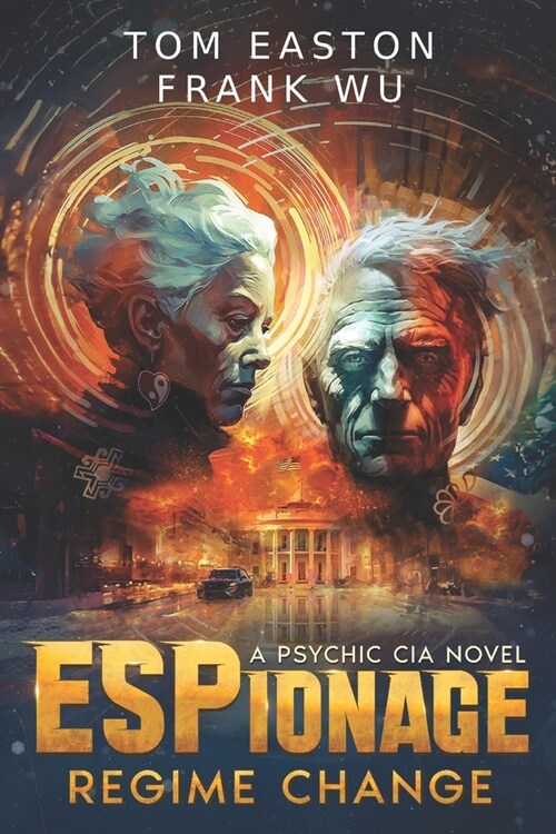 ESPionage: Regime Change: A Psychic CIA Novel (Paperback)