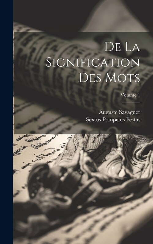 De La Signification Des Mots; Volume 1 (Hardcover)