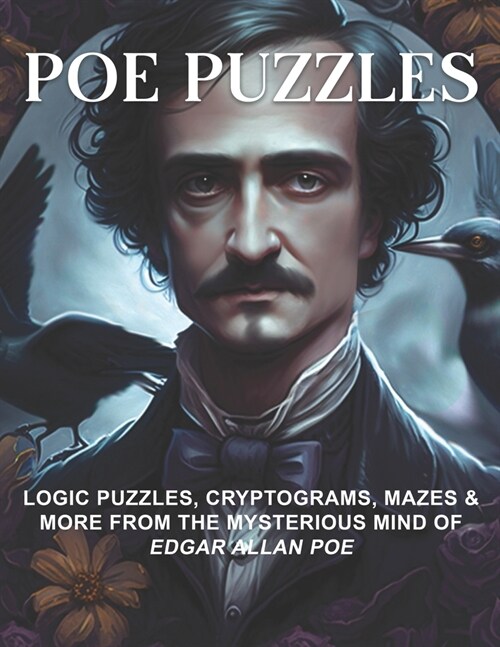Poe Puzzles: Logic Puzzles, Cryptograms, Mazes & More from the Mysterious Mind of Edgar Allan Poe (Paperback)
