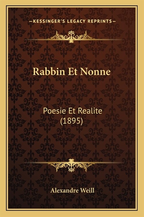 Rabbin Et Nonne: Poesie Et Realite (1895) (Paperback)