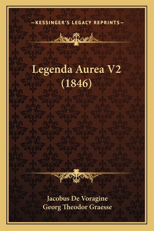 Legenda Aurea V2 (1846) (Paperback)