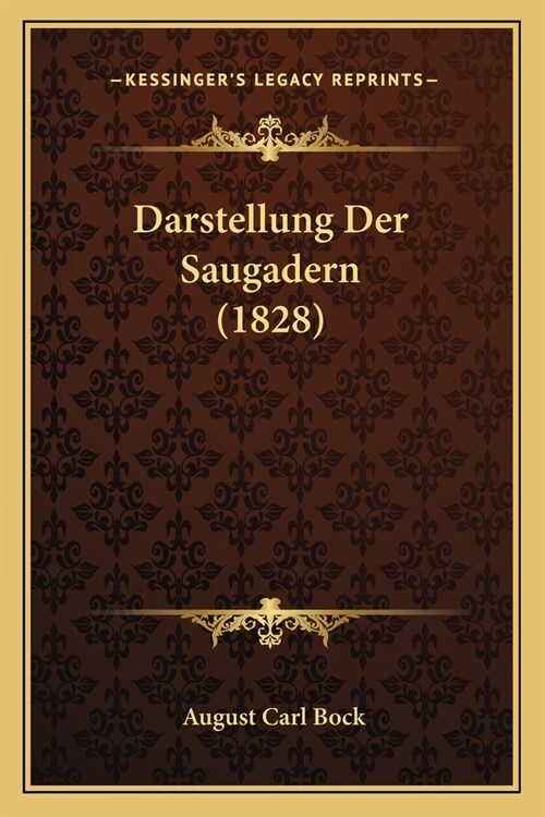 Darstellung Der Saugadern (1828) (Paperback)