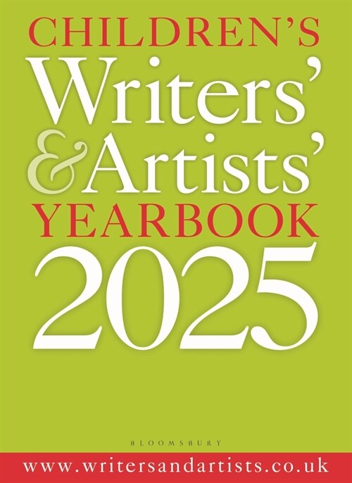 Childrens Writers & Artists Yearbook 2025 : The best advice on writing and publishing for children (Paperback, 21 ed)