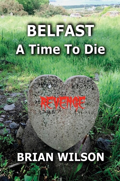 Belfast a Time to Die (Paperback)