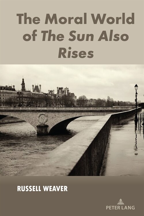 The Moral World of the Sun Also Rises (Hardcover)