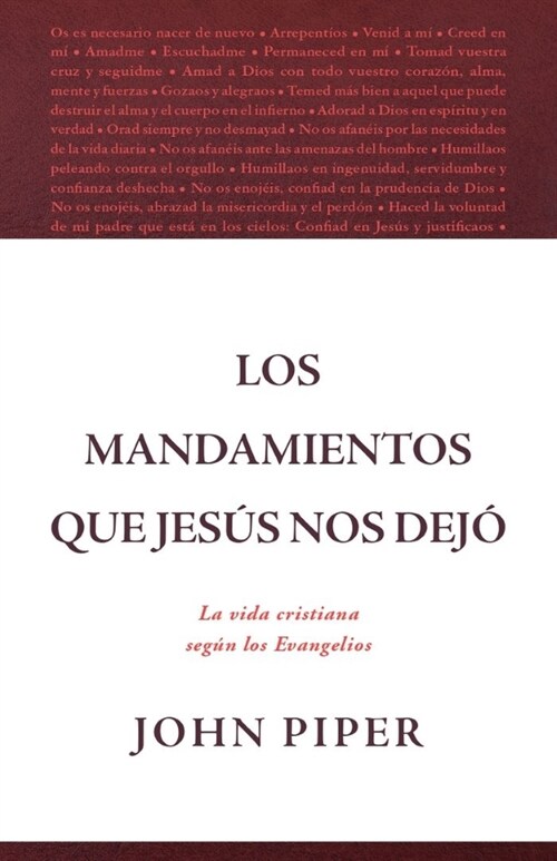 Los Mandamientos Que Jes? Nos Dej?La Vida Cristiana Seg? Los Evangelios (All That Jesus Commanded) (Paperback)