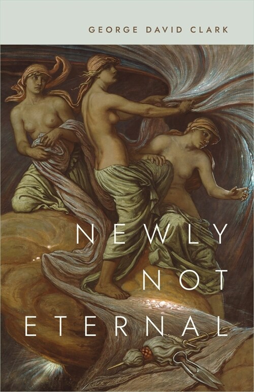 Newly Not Eternal (Paperback)