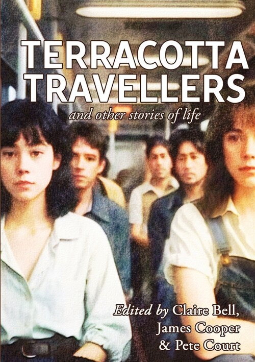 Terracotta Travellers and Other Stories of Life (Paperback)