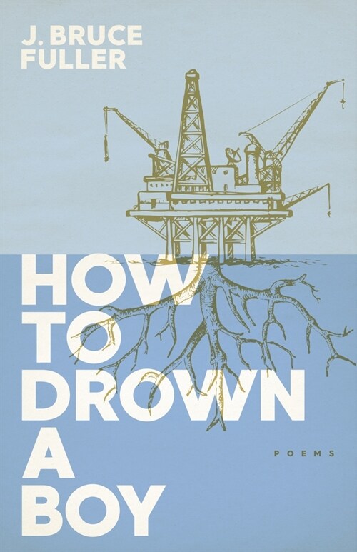 How to Drown a Boy: Poems (Paperback)