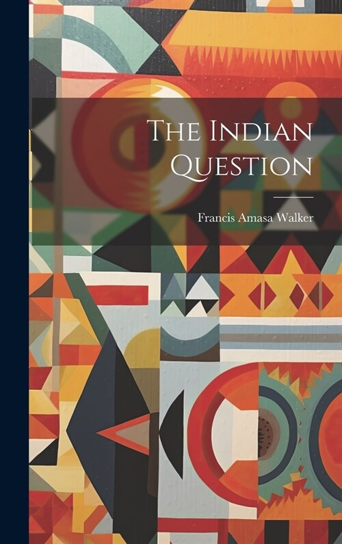 The Indian Question (Hardcover)