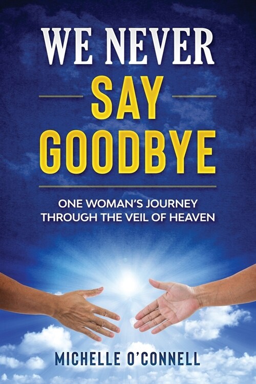 We Never Say Goodbye (Paperback)
