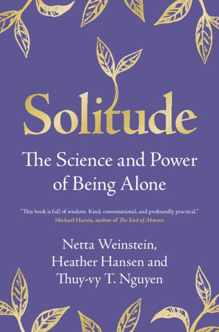 Solitude : The Science and Power of Being Alone (Hardcover)