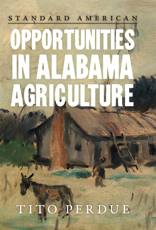 Opportunities in Alabama Agriculture (Hardcover)