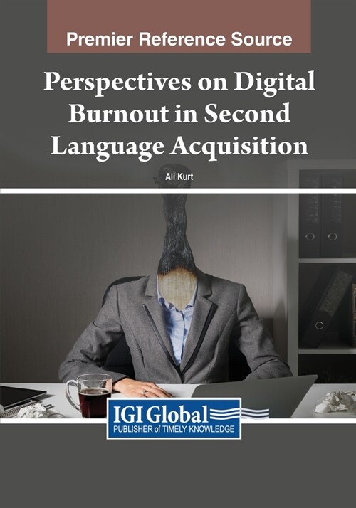 Perspectives on Digital Burnout in Second Language Acquisition (Paperback)